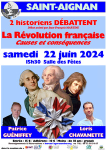 Conférence débat : la Révolution française, causes et conséquences, 22 juin 2024 à Saint-Aignan (41), avec Patrice Gueniffey et Loris Chavanette